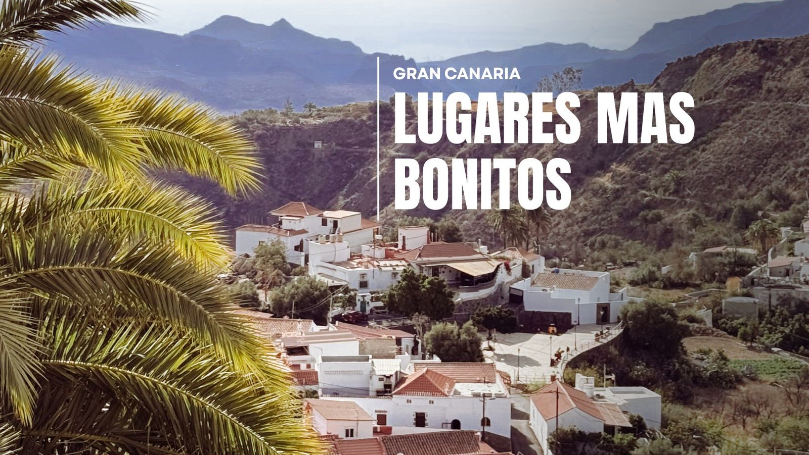 gran canaria los lugares mas bonitos