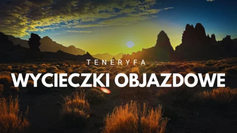 Teneryfa wycieczki objazdowe