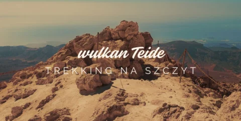Wejście na szczyt wulkanu el Teide Teneryfa