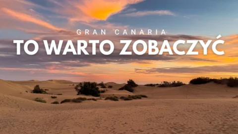 Co warto zobaczyć na Gran Canarii
