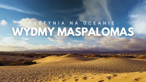 Wydmy Maspalomas pustynia