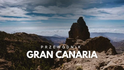Gran Canaria co warto zobaczyć
